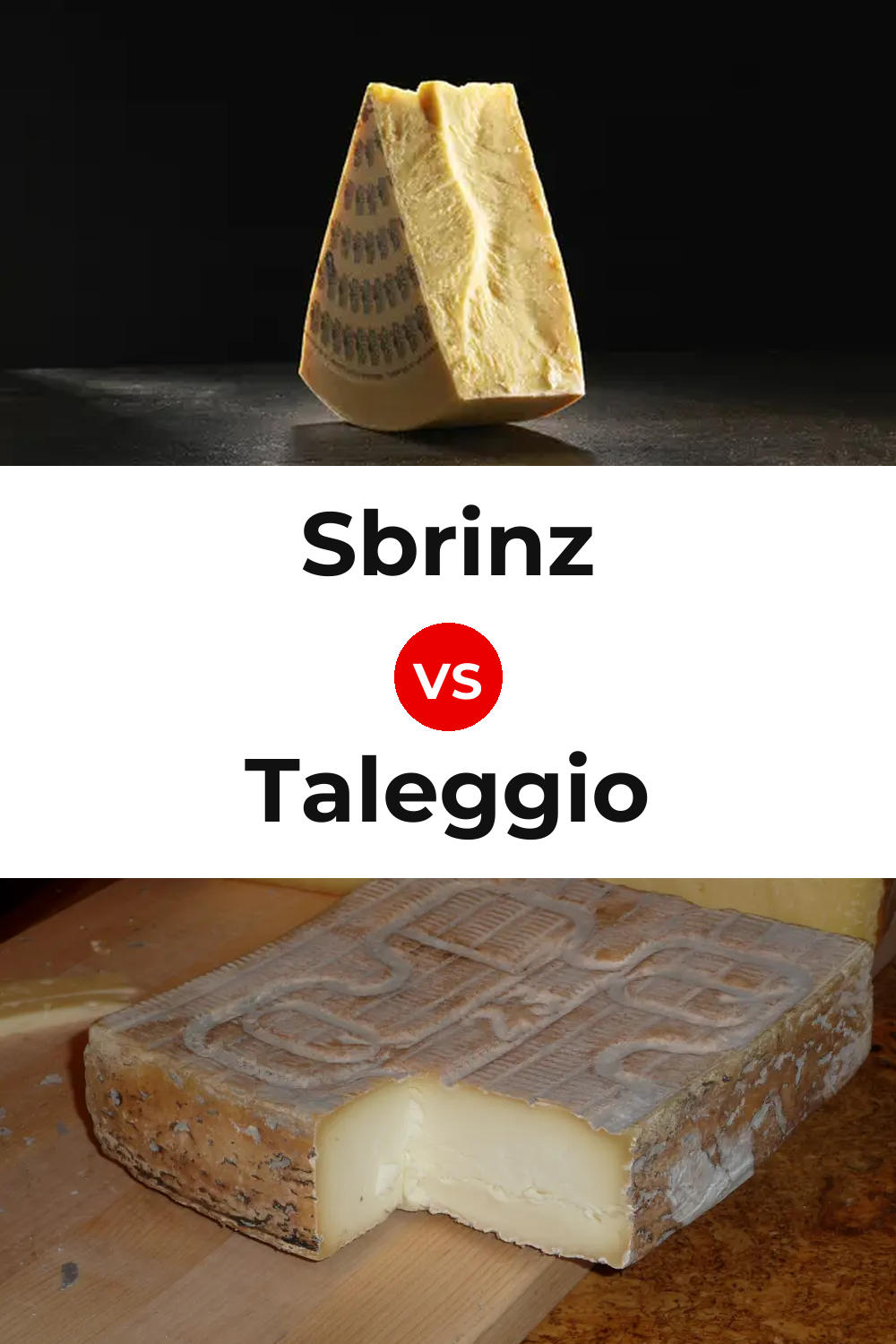 Sbrinz Cheese vs Taleggio Cheese Pinterest comparison