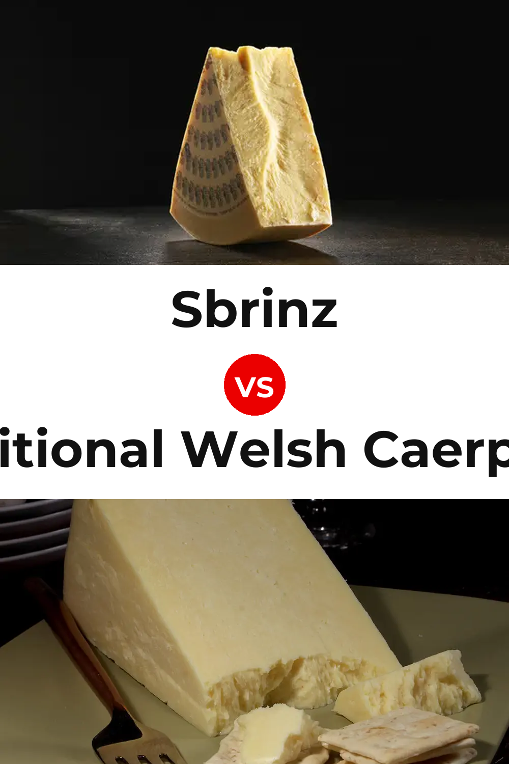 Sbrinz Cheese vs Traditional Welsh Caerphilly Cheese Pinterest comparison