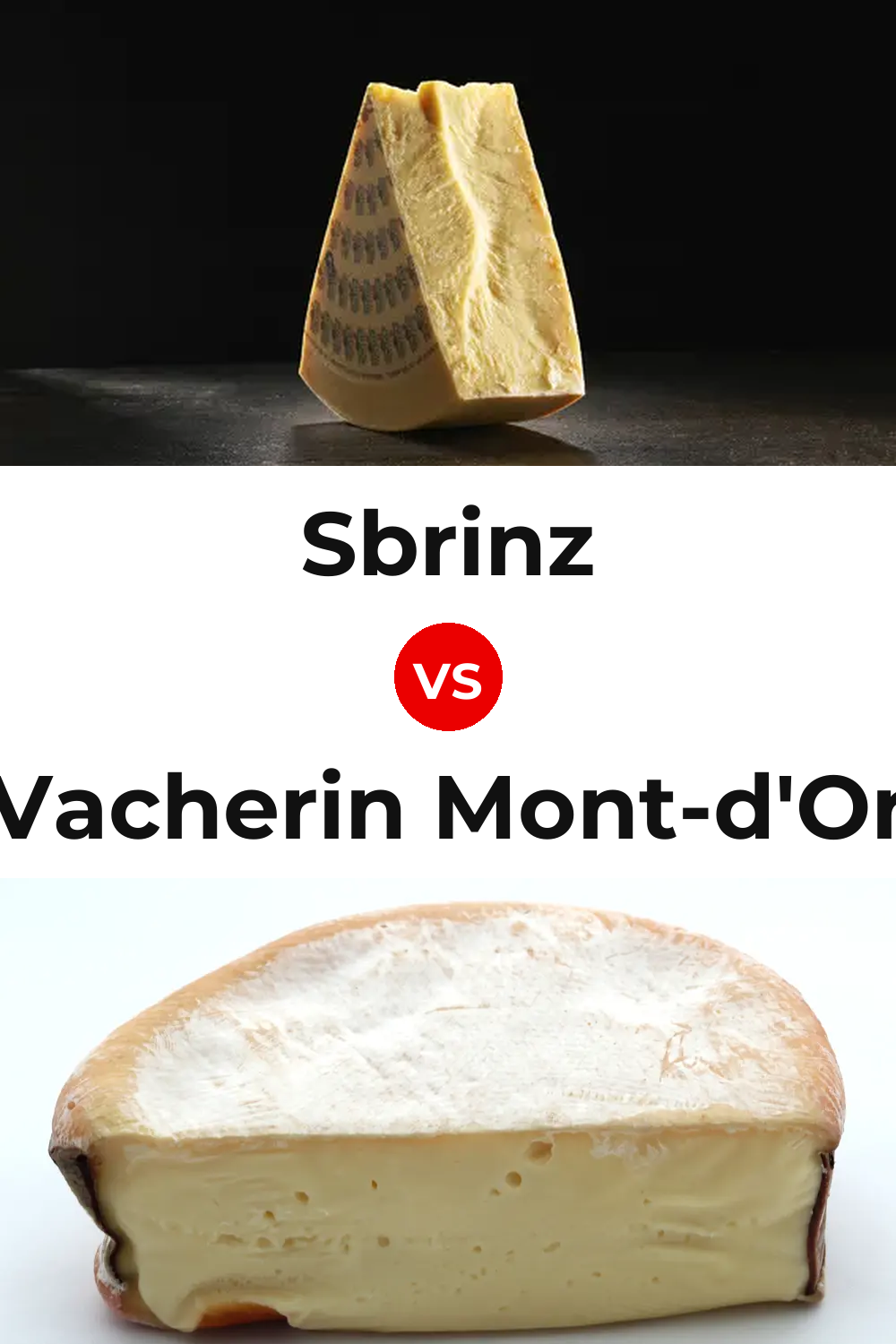 Sbrinz Cheese vs Vacherin Mont-d'Or Cheese Pinterest comparison
