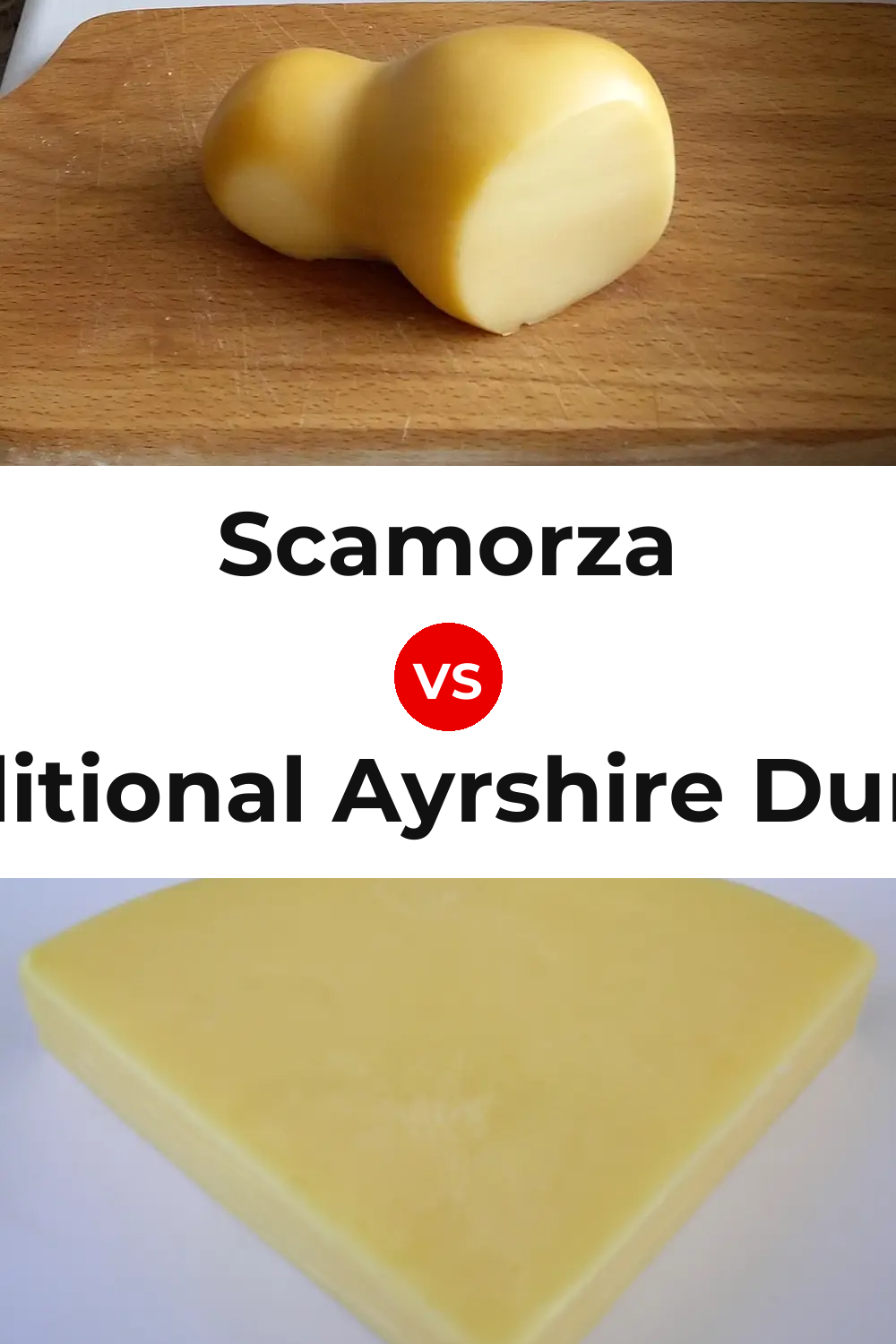 Scamorza Cheese vs Traditional Ayrshire Dunlop Cheese Pinterest comparison