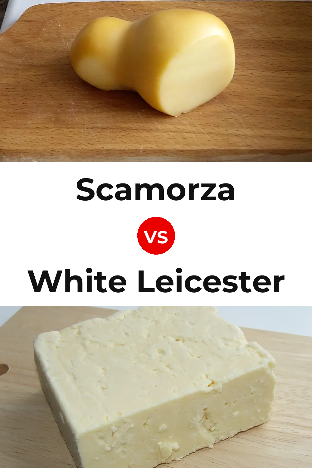 Scamorza Cheese vs White Leicester Cheese Pinterest comparison