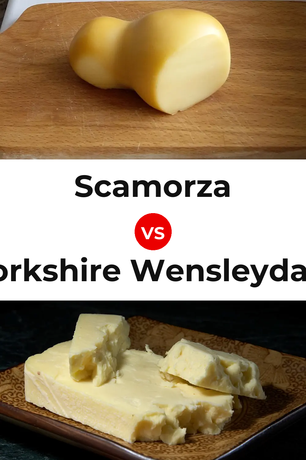 Scamorza Cheese vs Yorkshire Wensleydale Cheese Pinterest comparison