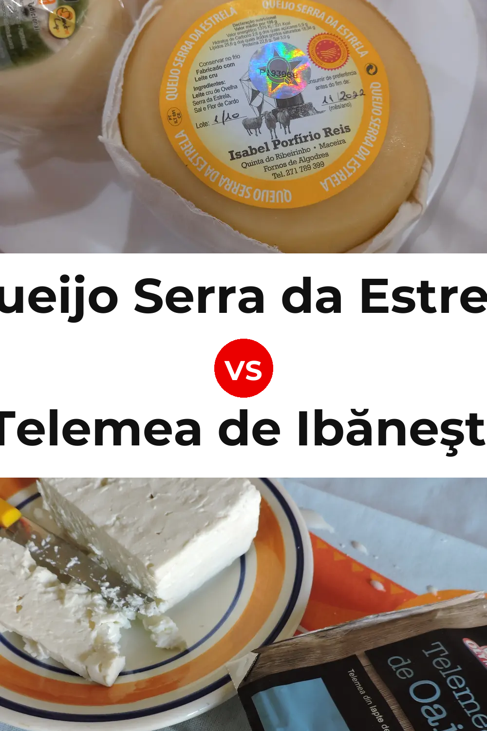 Queijo Serra da Estrela vs Telemea de Ibăneşti Cheese Pinterest comparison