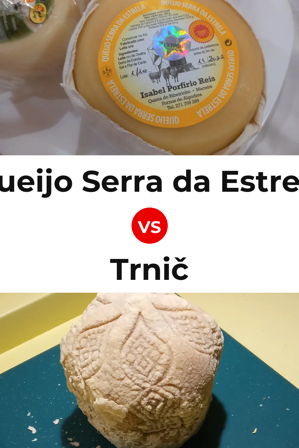 Queijo Serra da Estrela vs Trnič Cheese Pinterest comparison