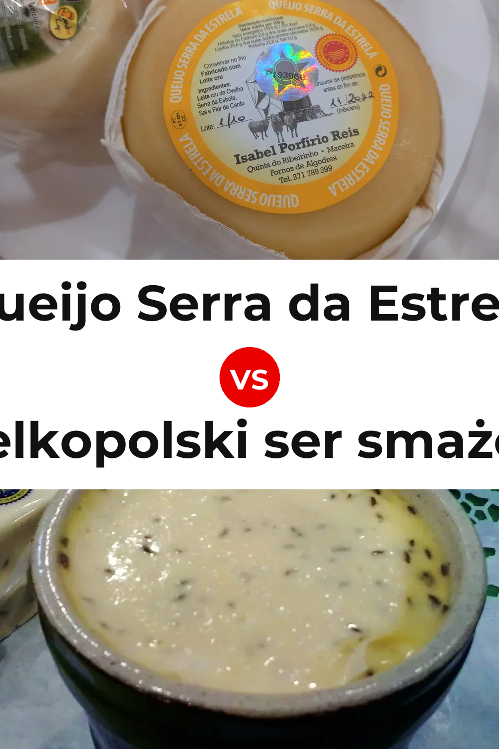 Queijo Serra da Estrela vs Wielkopolski ser smażony Cheese Pinterest comparison