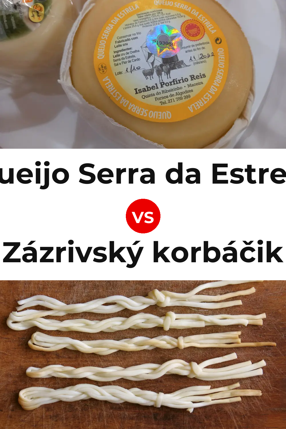 Queijo Serra da Estrela vs Zázrivský korbáčik Cheese Pinterest comparison