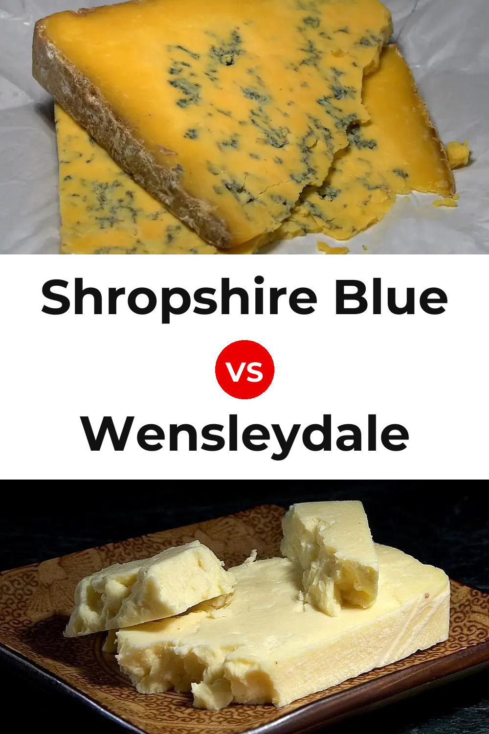 Shropshire Blue Cheese vs Wensleydale Cheese Pinterest comparison