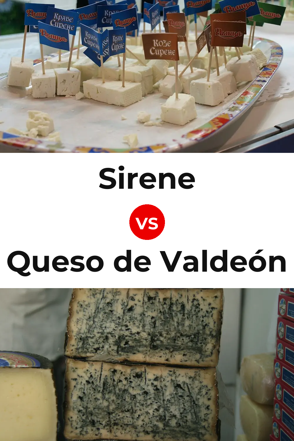 Sirene Cheese vs Queso de Valdeón Pinterest comparison