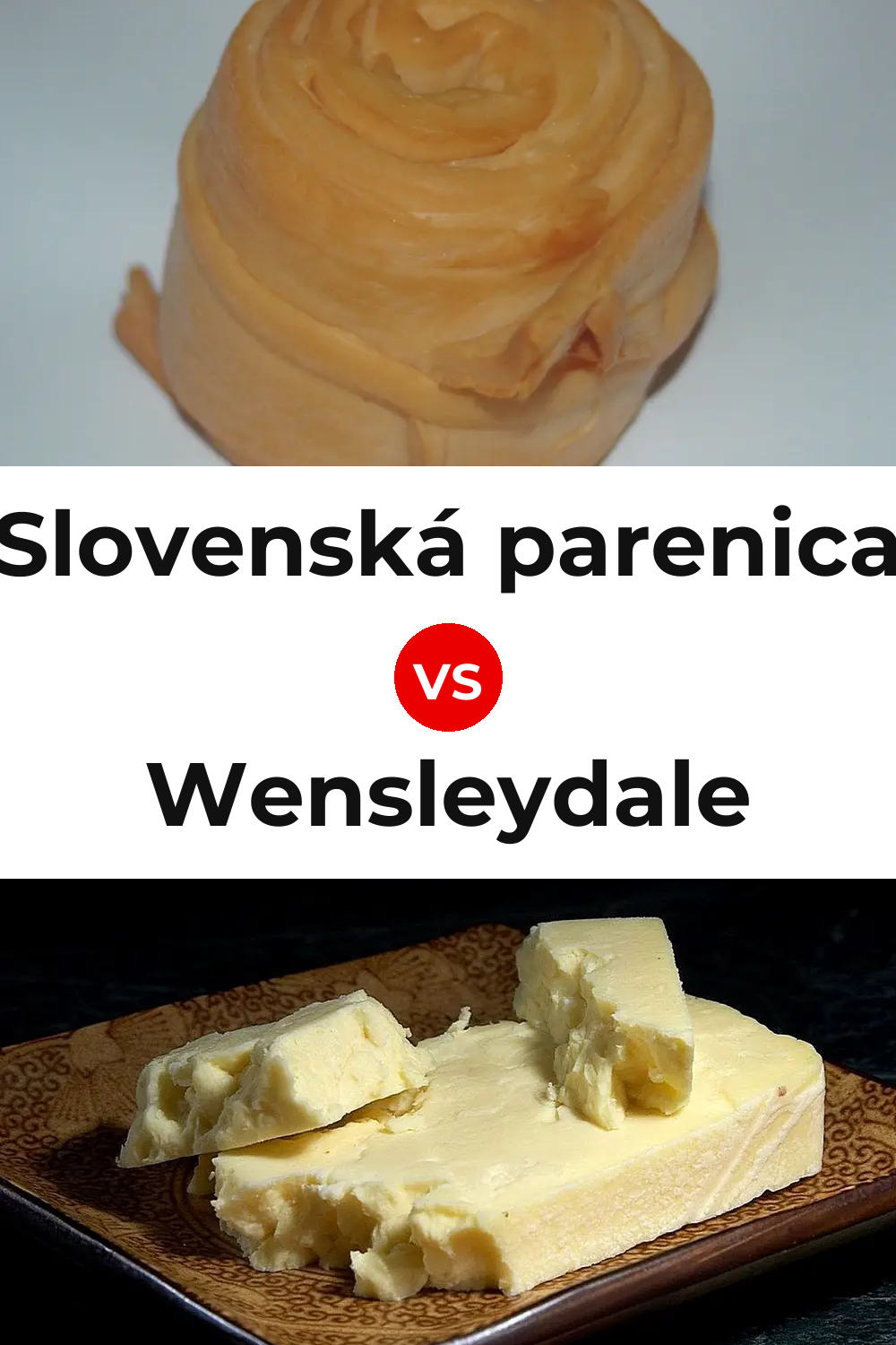 Slovenská parenica Cheese vs Wensleydale Cheese Pinterest comparison