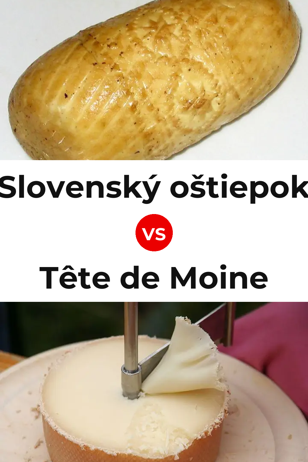 Slovenský oštiepok Cheese vs Tête de Moine Cheese Pinterest comparison