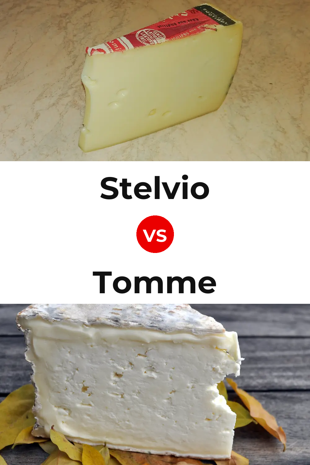Stelvio Cheese vs Tomme Cheese Pinterest comparison
