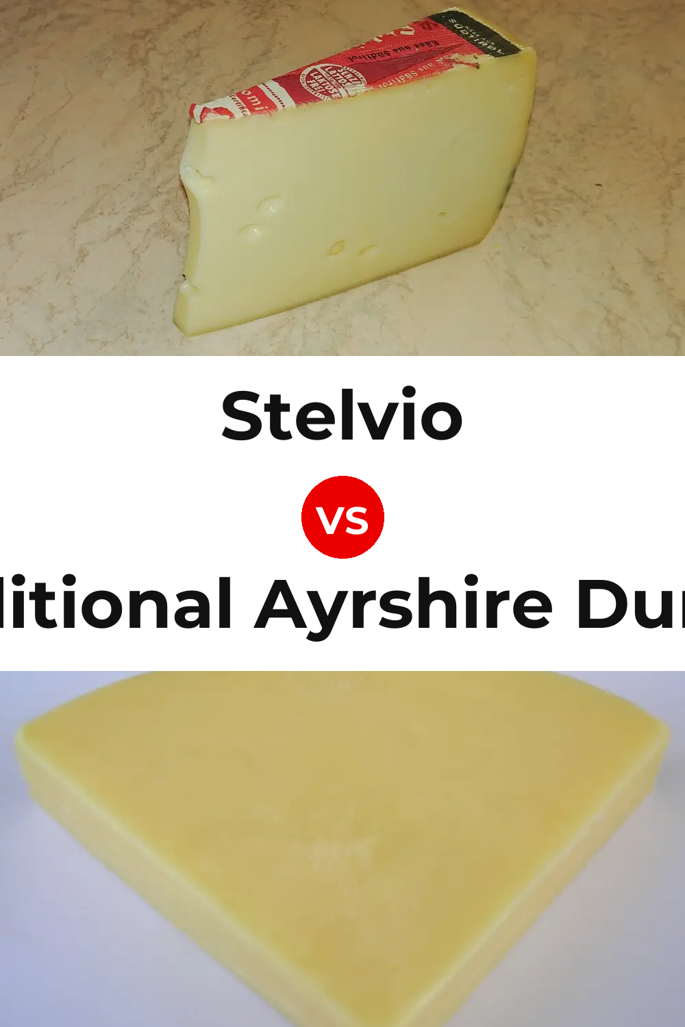 Stelvio Cheese vs Traditional Ayrshire Dunlop Cheese Pinterest comparison