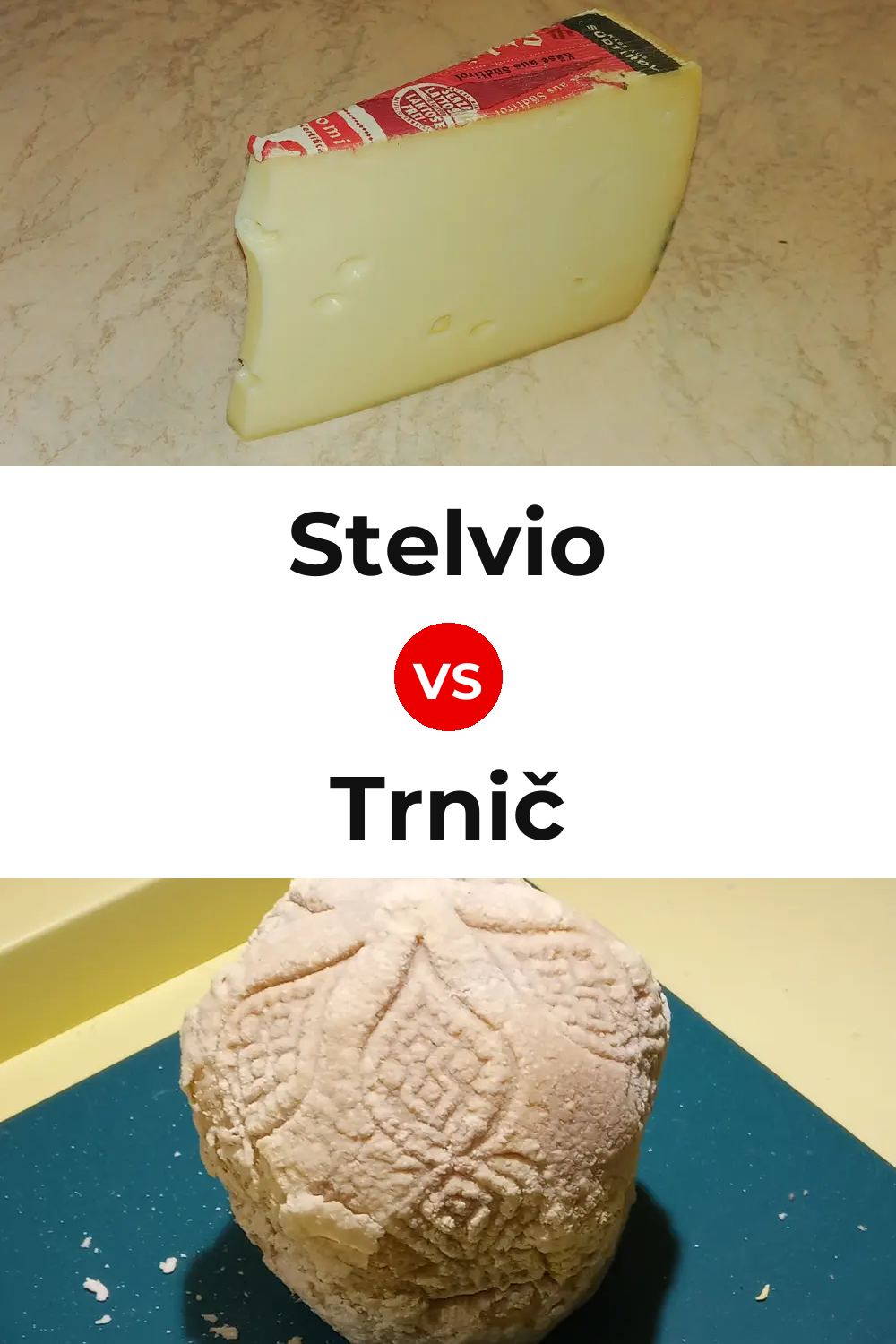 Stelvio Cheese vs Trnič Cheese Pinterest comparison
