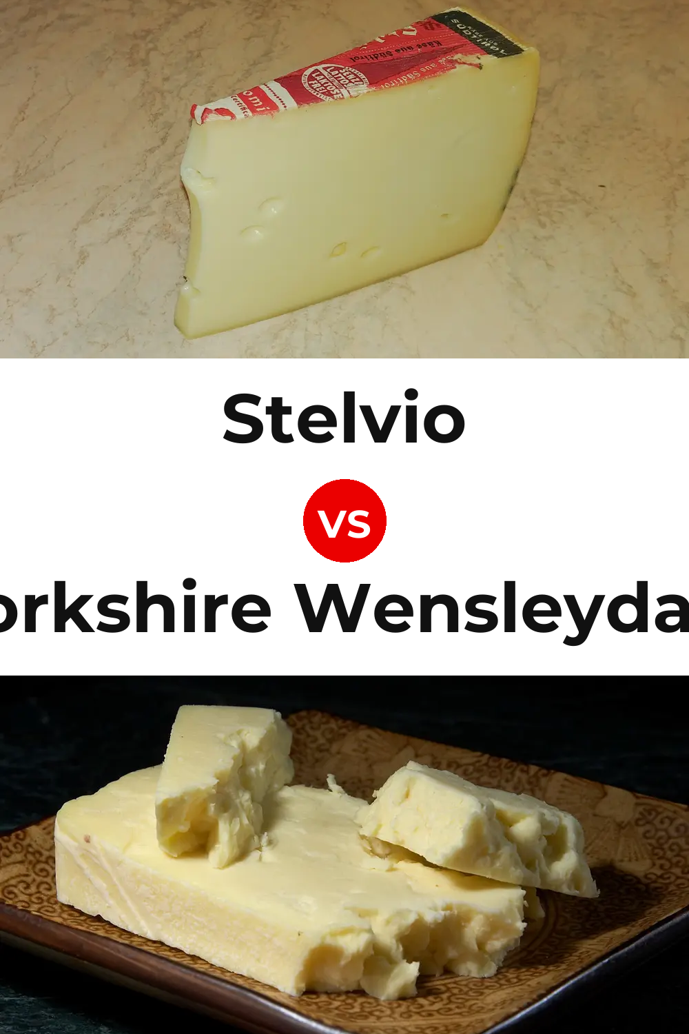 Stelvio Cheese vs Yorkshire Wensleydale Cheese Pinterest comparison