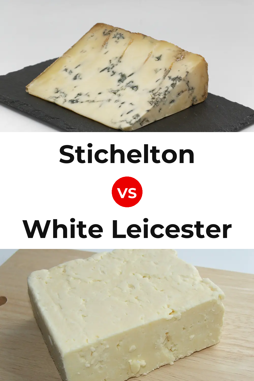 Stichelton Cheese vs White Leicester Cheese Pinterest comparison