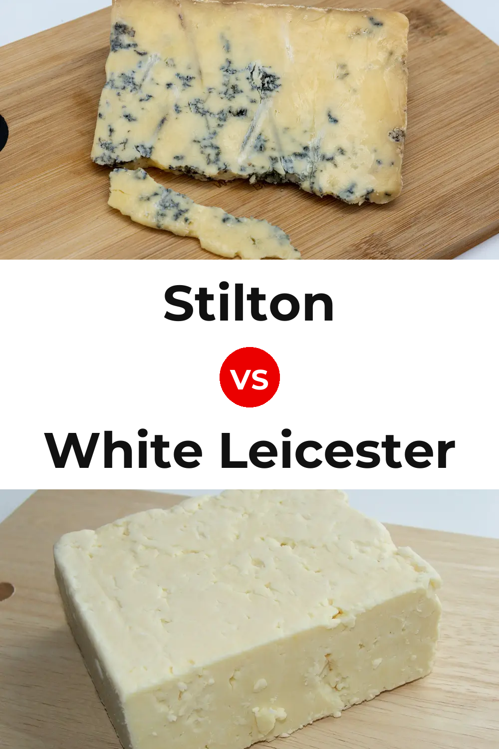 Stilton Cheese vs White Leicester Cheese Pinterest comparison