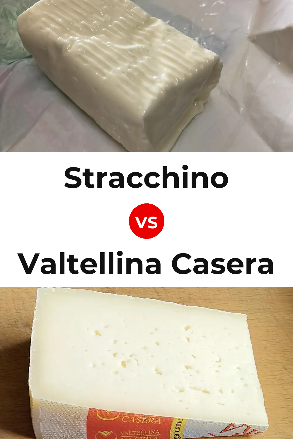 Stracchino Cheese vs Valtellina Casera Cheese Pinterest comparison
