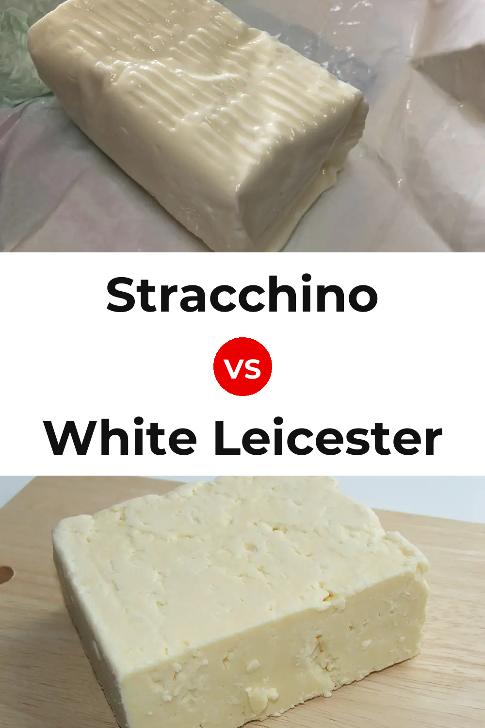 Stracchino Cheese vs White Leicester Cheese Pinterest comparison