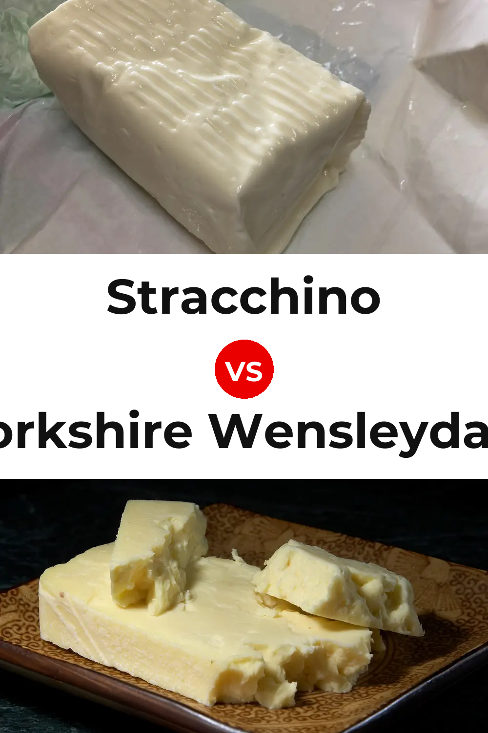 Stracchino Cheese vs Yorkshire Wensleydale Cheese Pinterest comparison