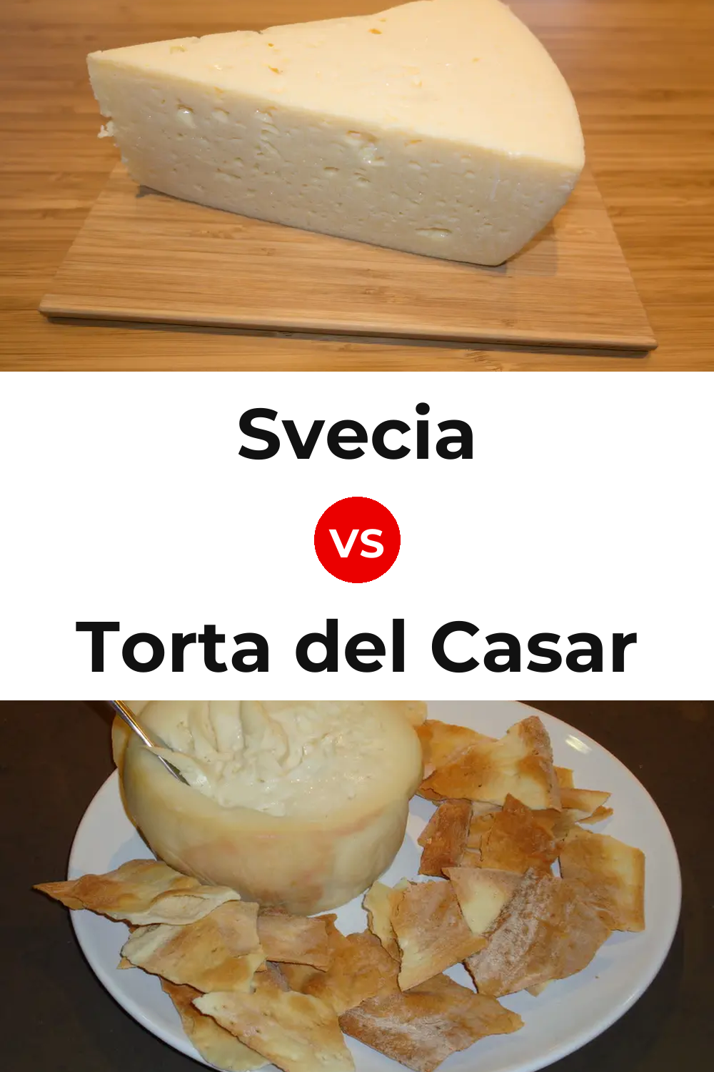 Svecia Cheese vs Torta del Casar Cheese Pinterest comparison