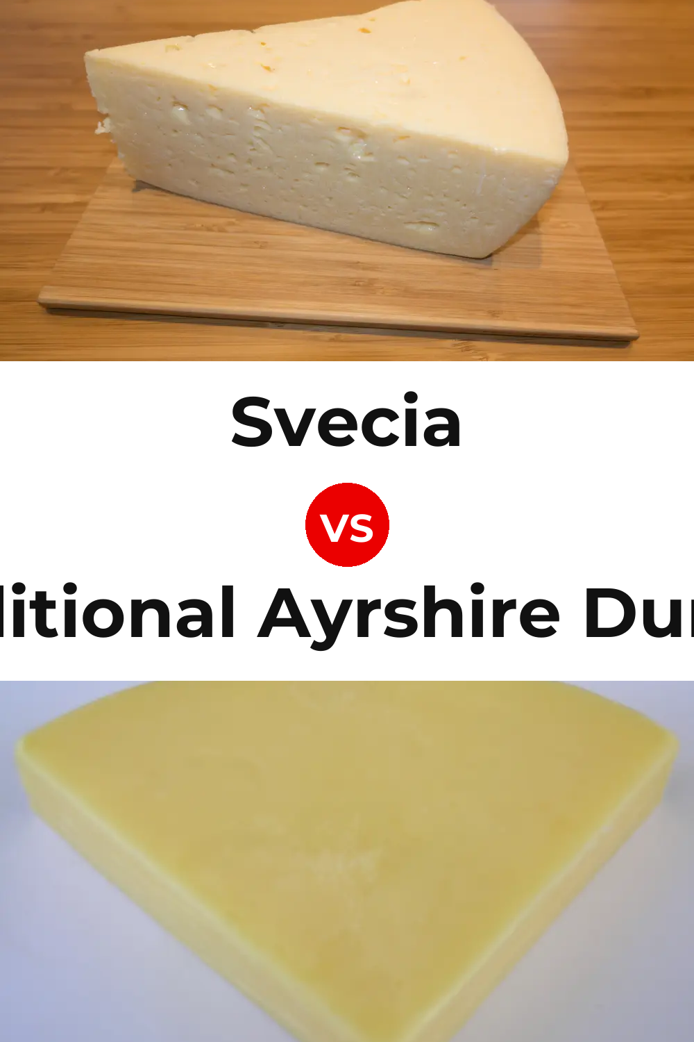 Svecia Cheese vs Traditional Ayrshire Dunlop Cheese Pinterest comparison