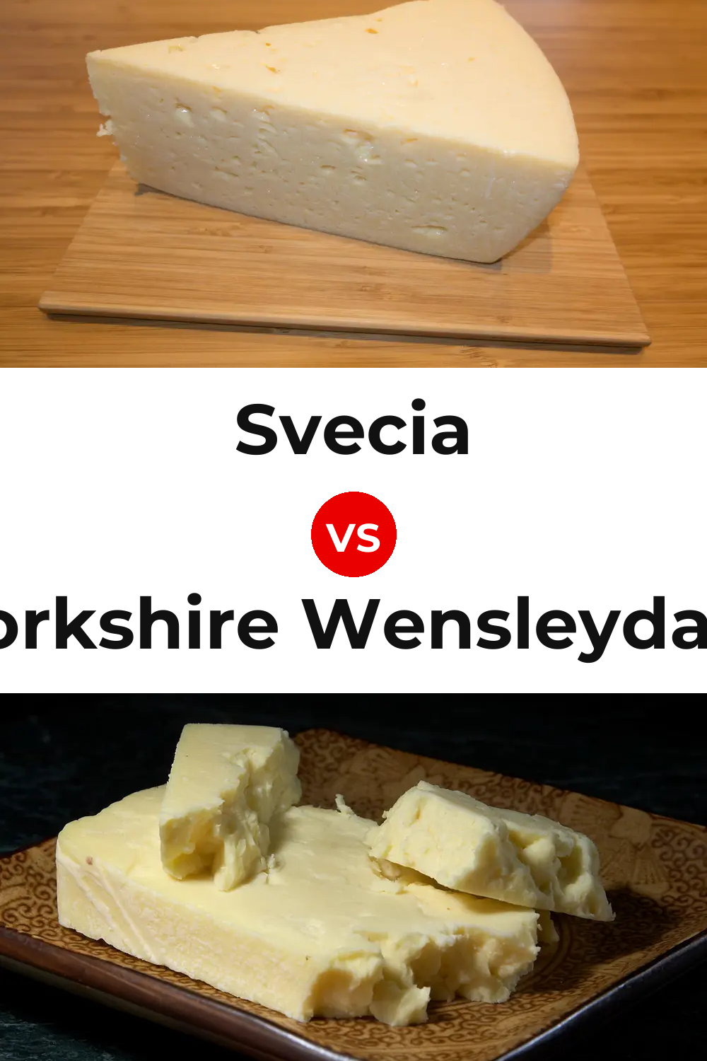 Svecia Cheese vs Yorkshire Wensleydale Cheese Pinterest comparison