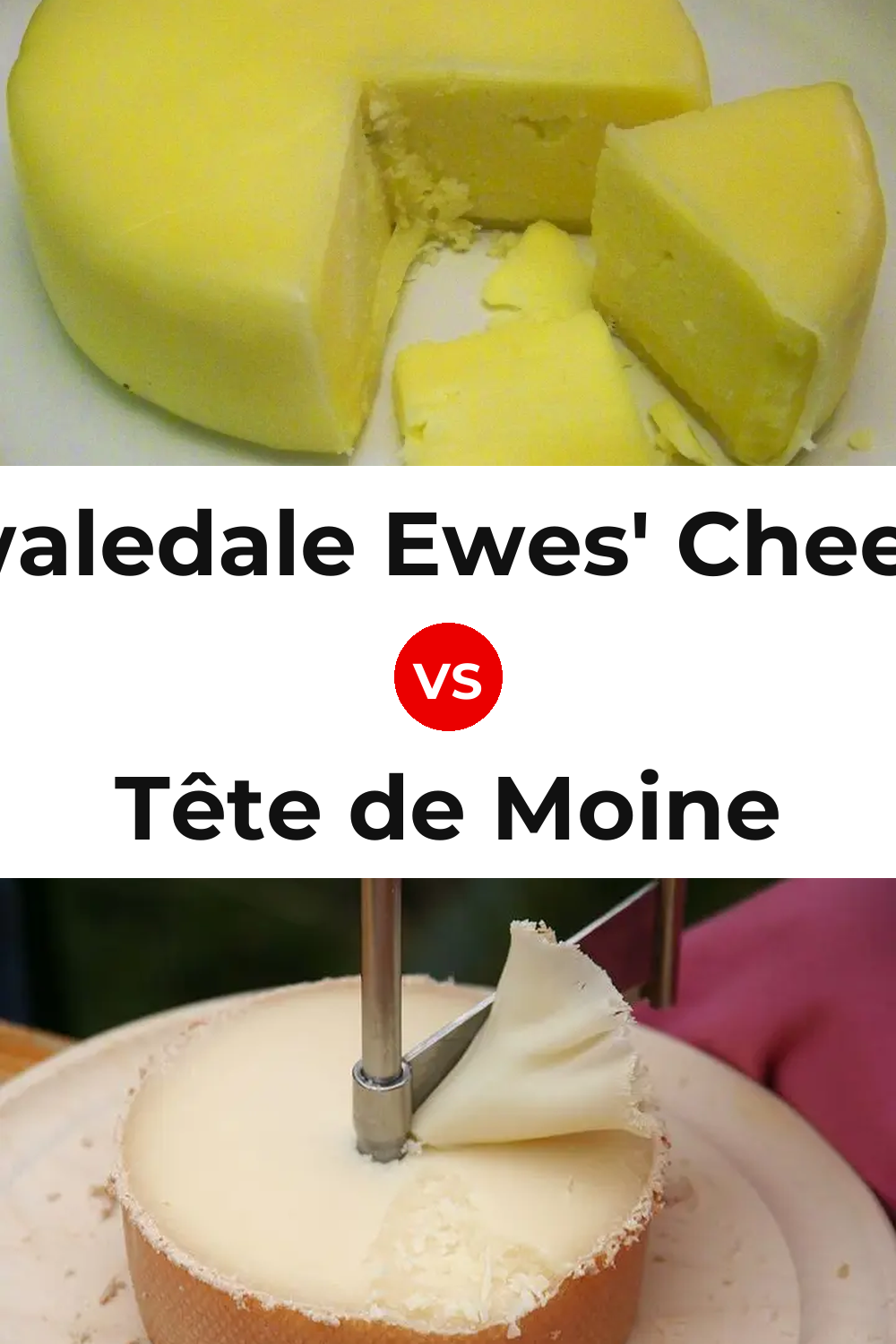 Swaledale Ewes' Cheese vs Tête de Moine Cheese Pinterest comparison