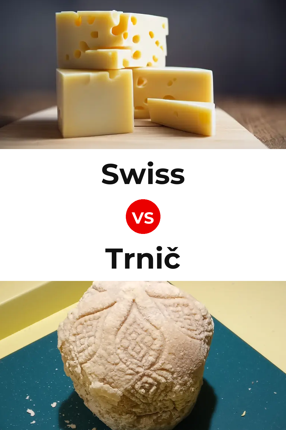 Swiss Cheese vs Trnič Cheese Pinterest comparison