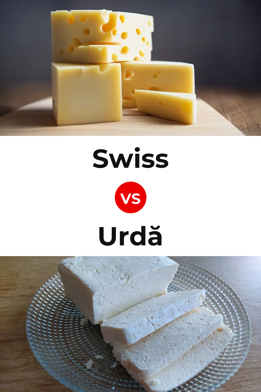 Swiss Cheese vs Urdă Cheese Pinterest comparison