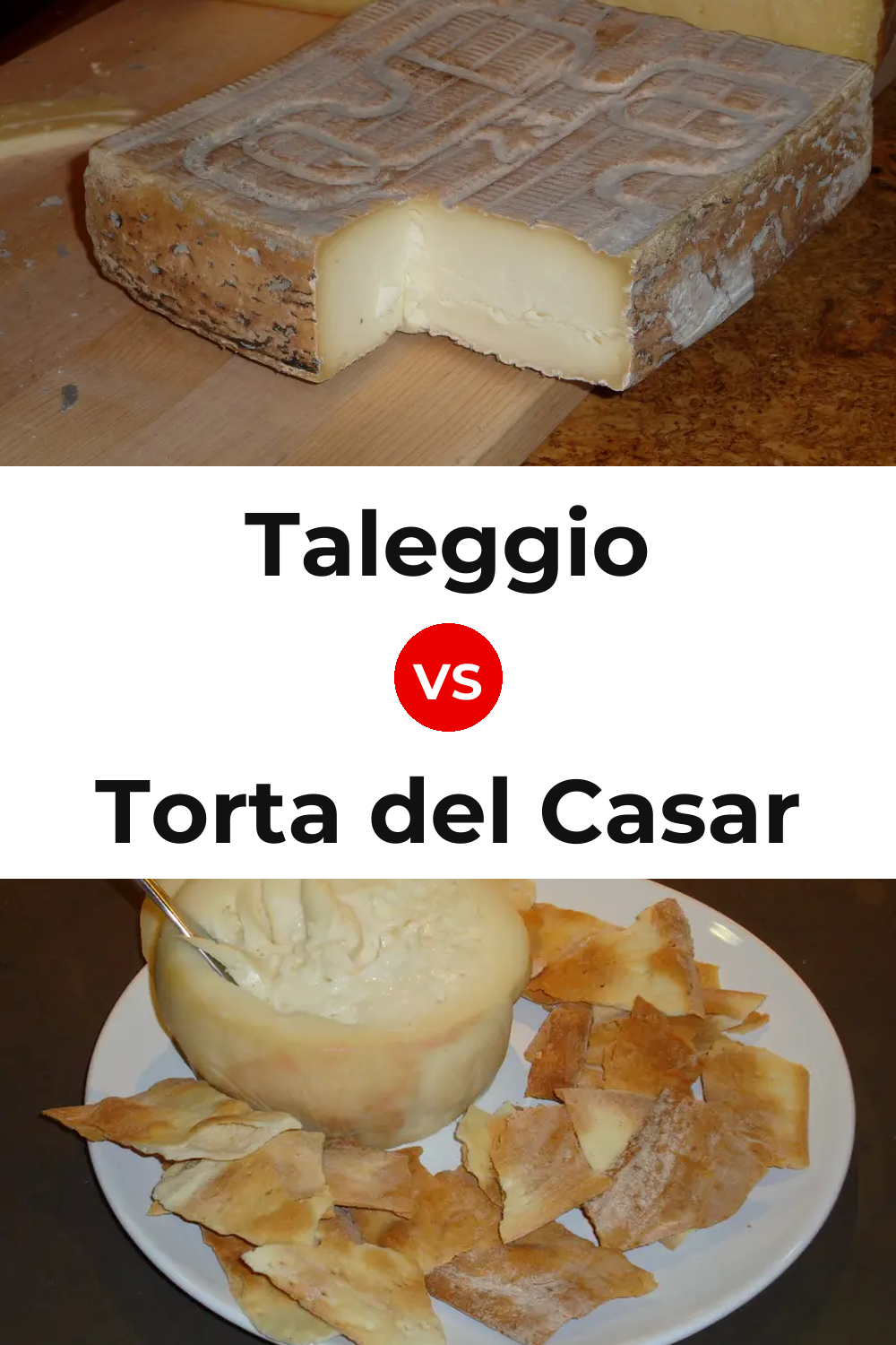 Taleggio Cheese vs Torta del Casar Cheese Pinterest comparison
