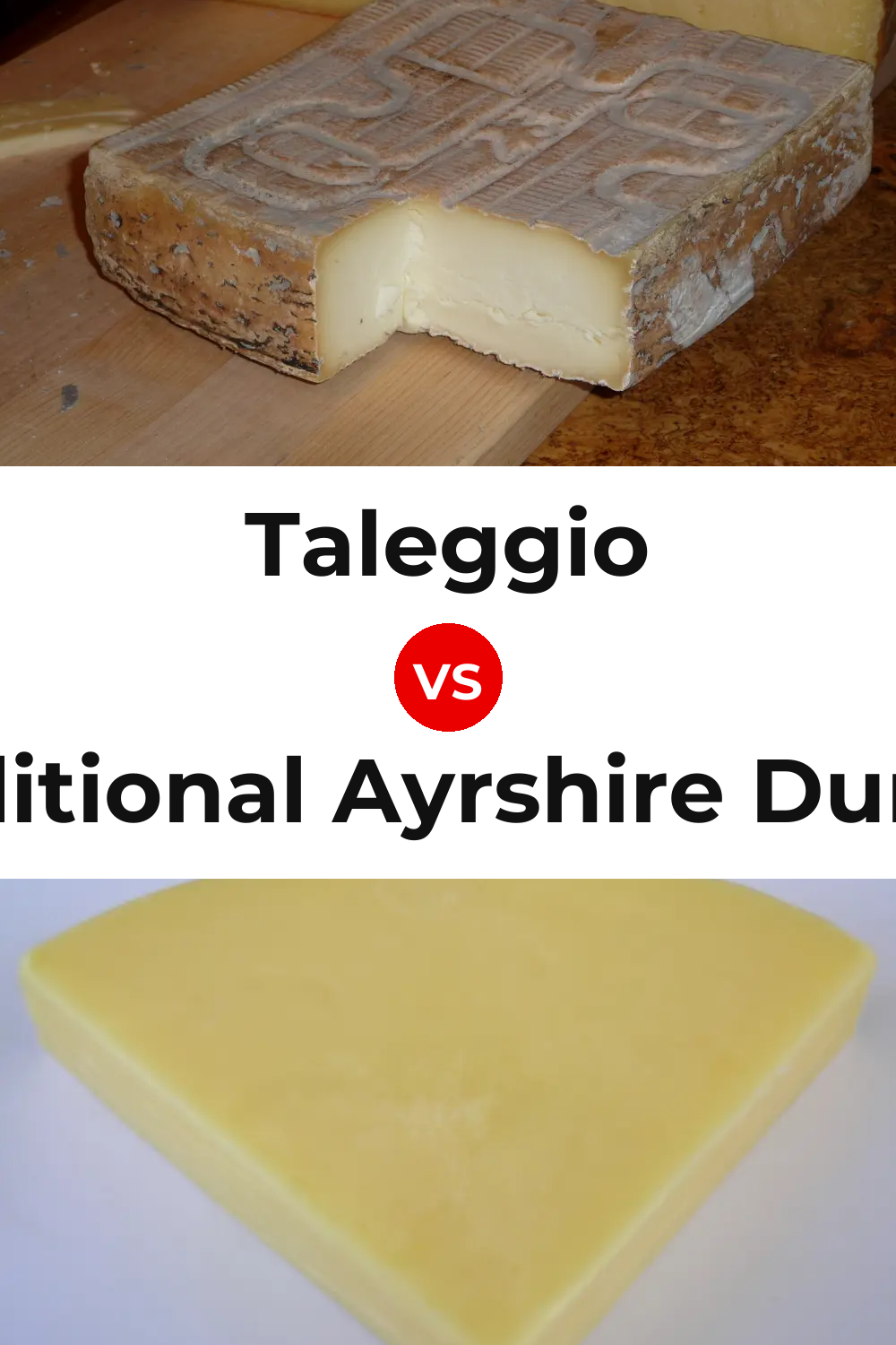 Taleggio Cheese vs Traditional Ayrshire Dunlop Cheese Pinterest comparison