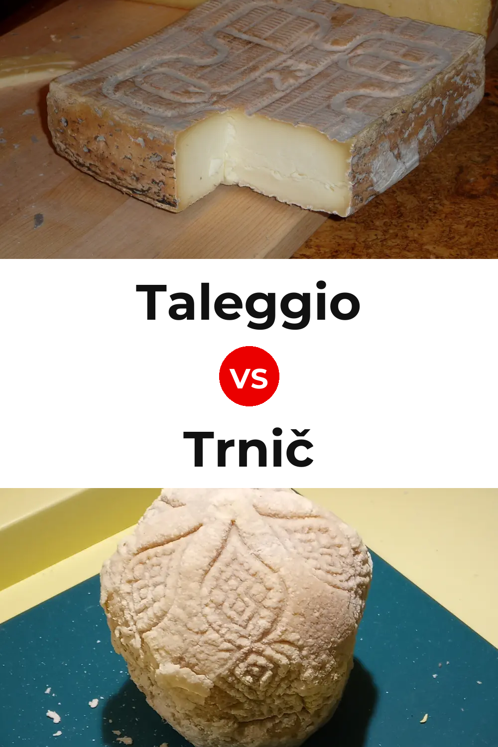 Taleggio Cheese vs Trnič Cheese Pinterest comparison
