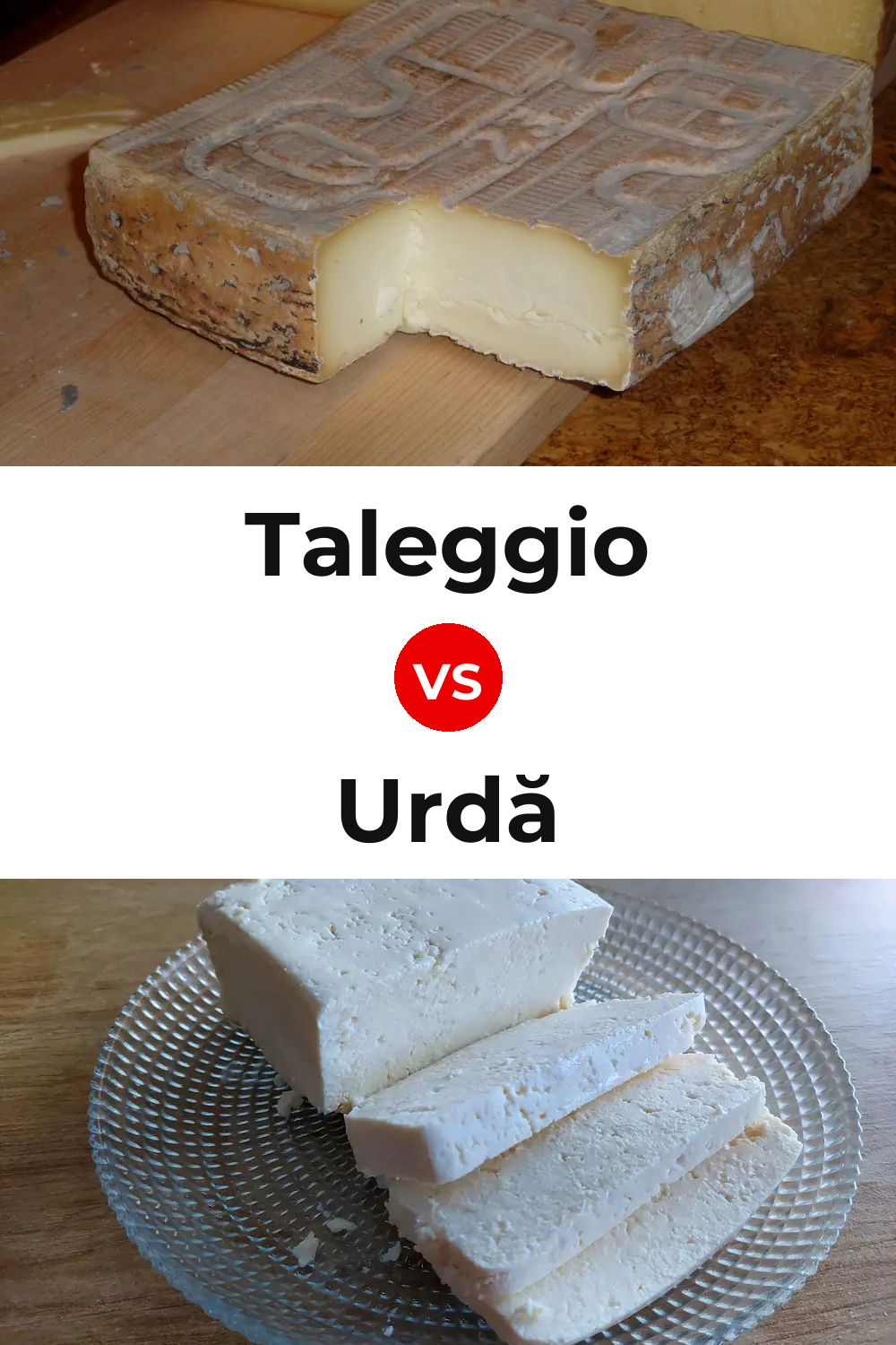 Taleggio Cheese vs Urdă Cheese Pinterest comparison