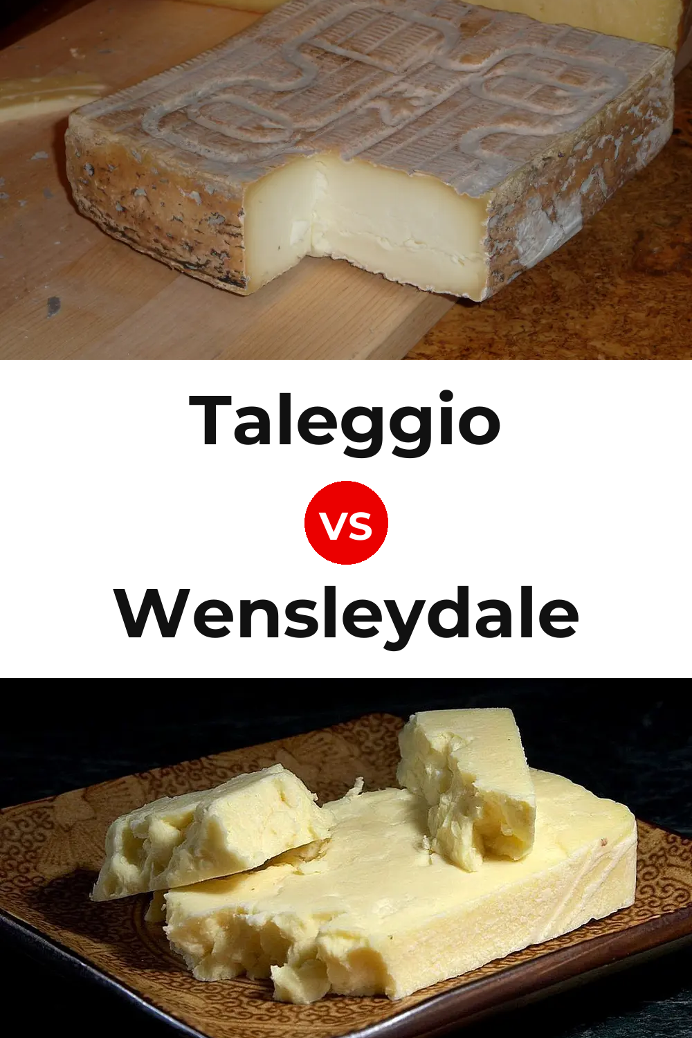 Taleggio Cheese vs Wensleydale Cheese Pinterest comparison
