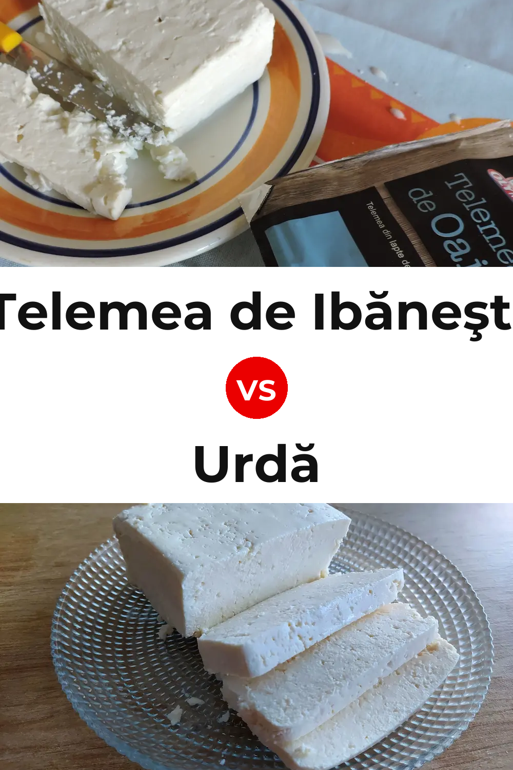 Telemea de Ibăneşti Cheese vs Urdă Cheese Pinterest comparison