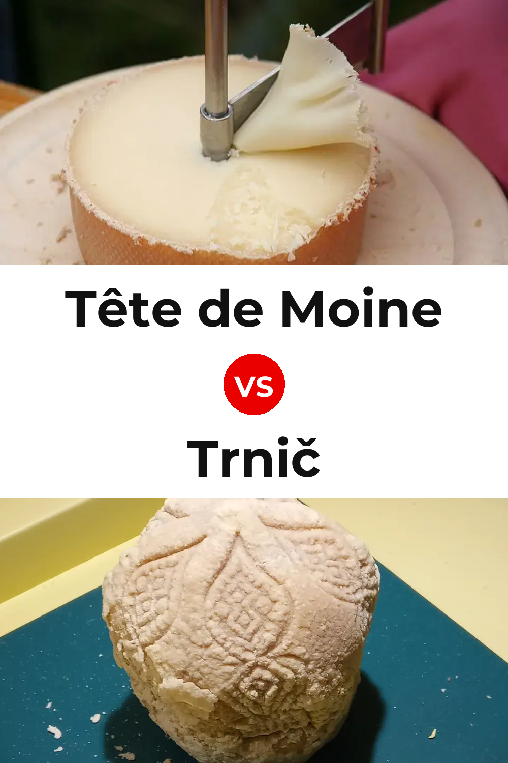 Tête de Moine Cheese vs Trnič Cheese Pinterest comparison