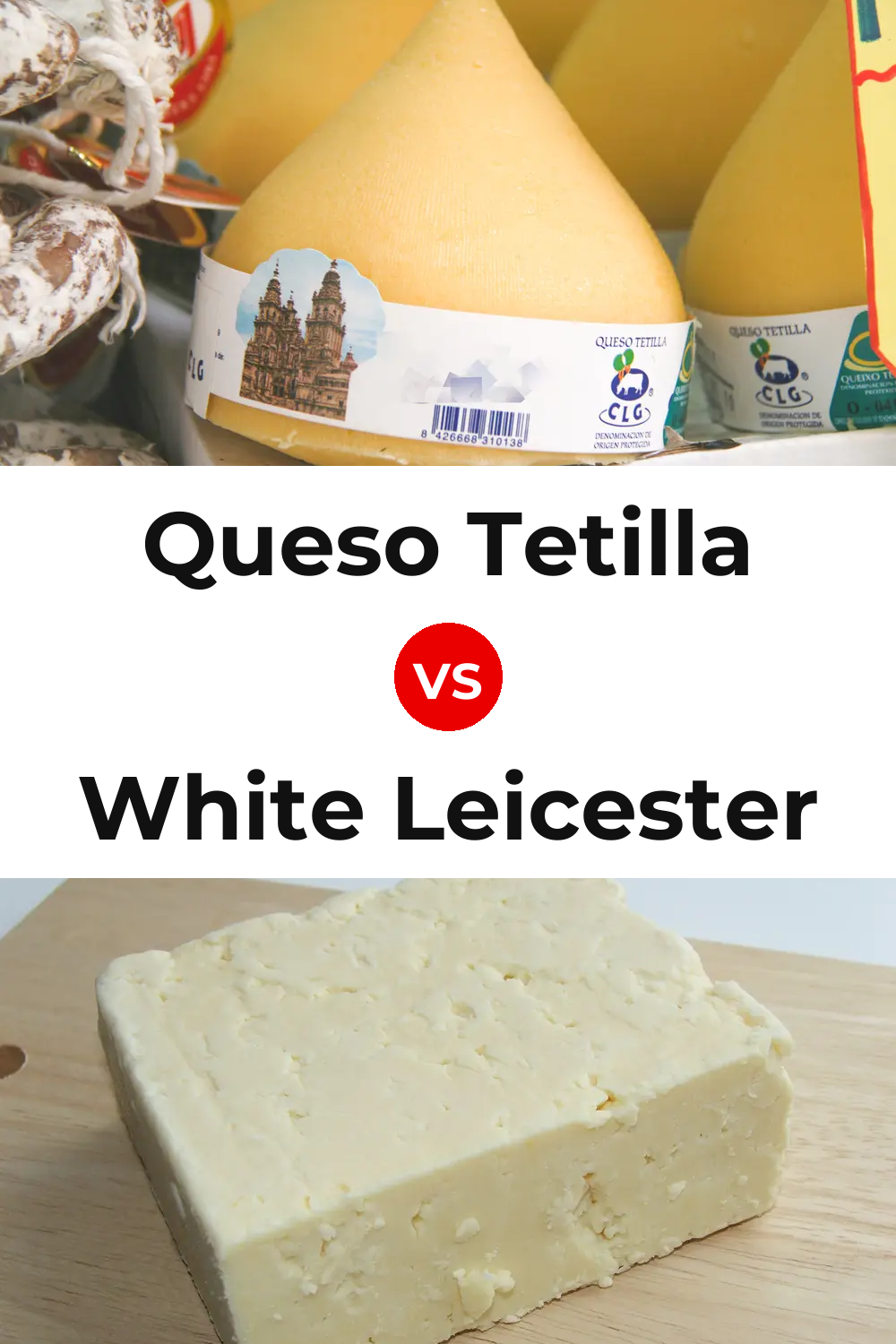 Queso Tetilla vs White Leicester Cheese Pinterest comparison