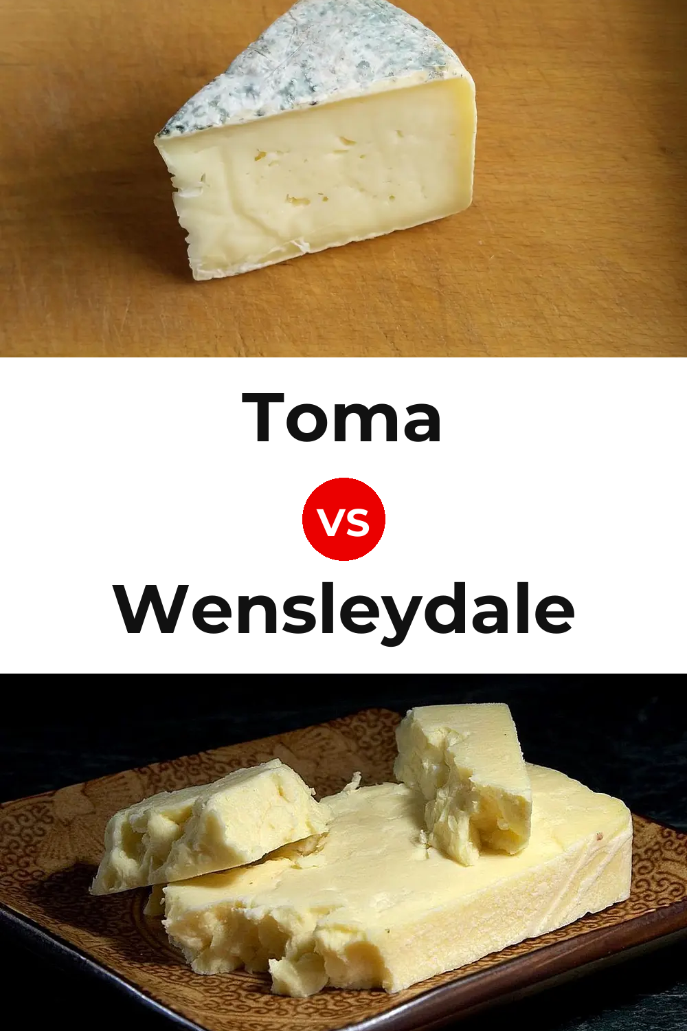 Toma Cheese vs Wensleydale Cheese Pinterest comparison