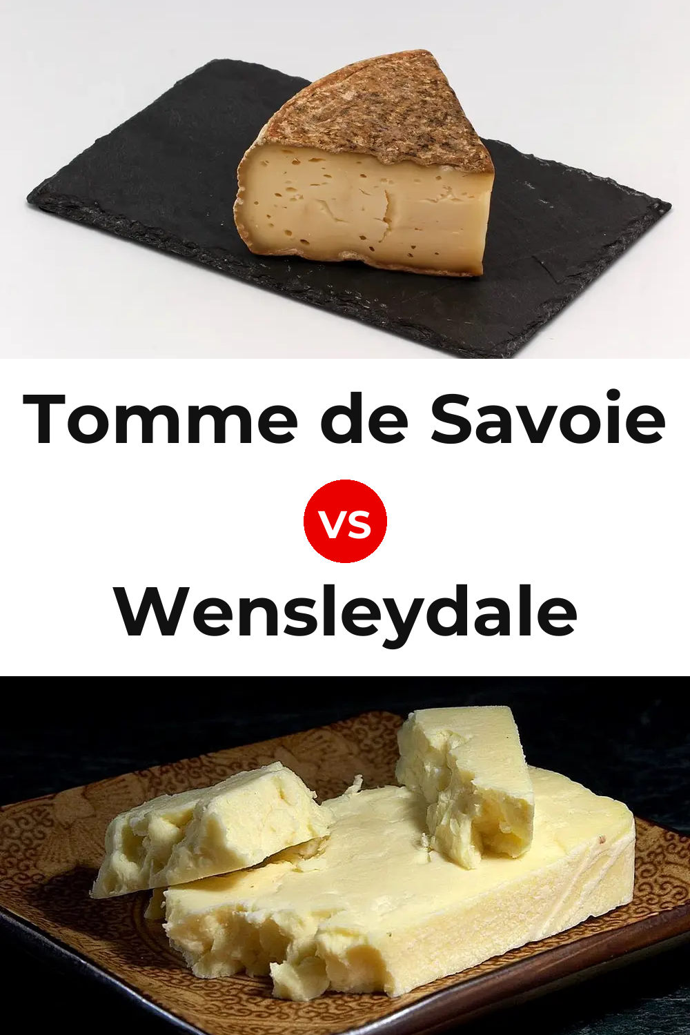 Tomme de Savoie Cheese vs Wensleydale Cheese Pinterest comparison