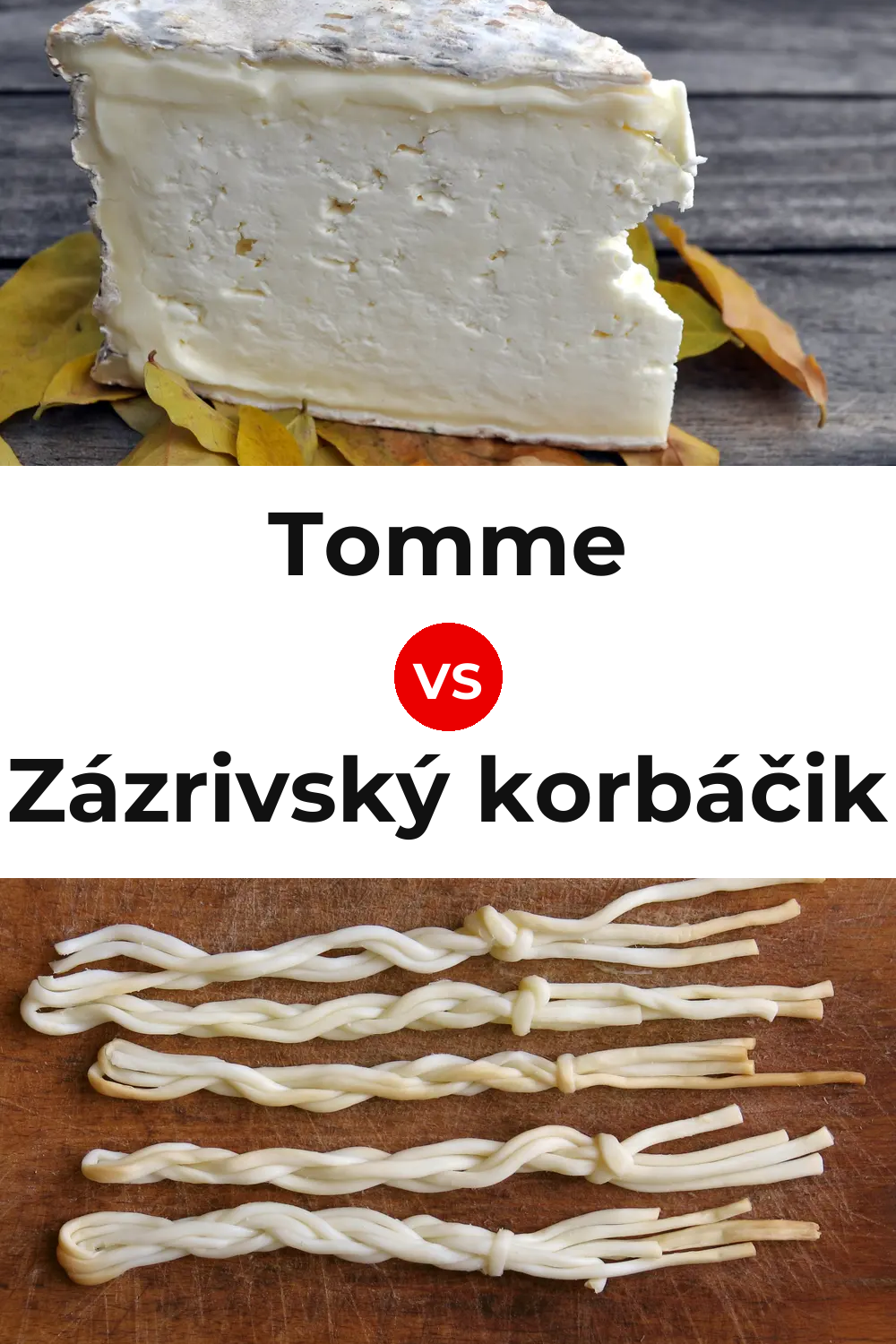 Tomme Cheese vs Zázrivský korbáčik Cheese Pinterest comparison