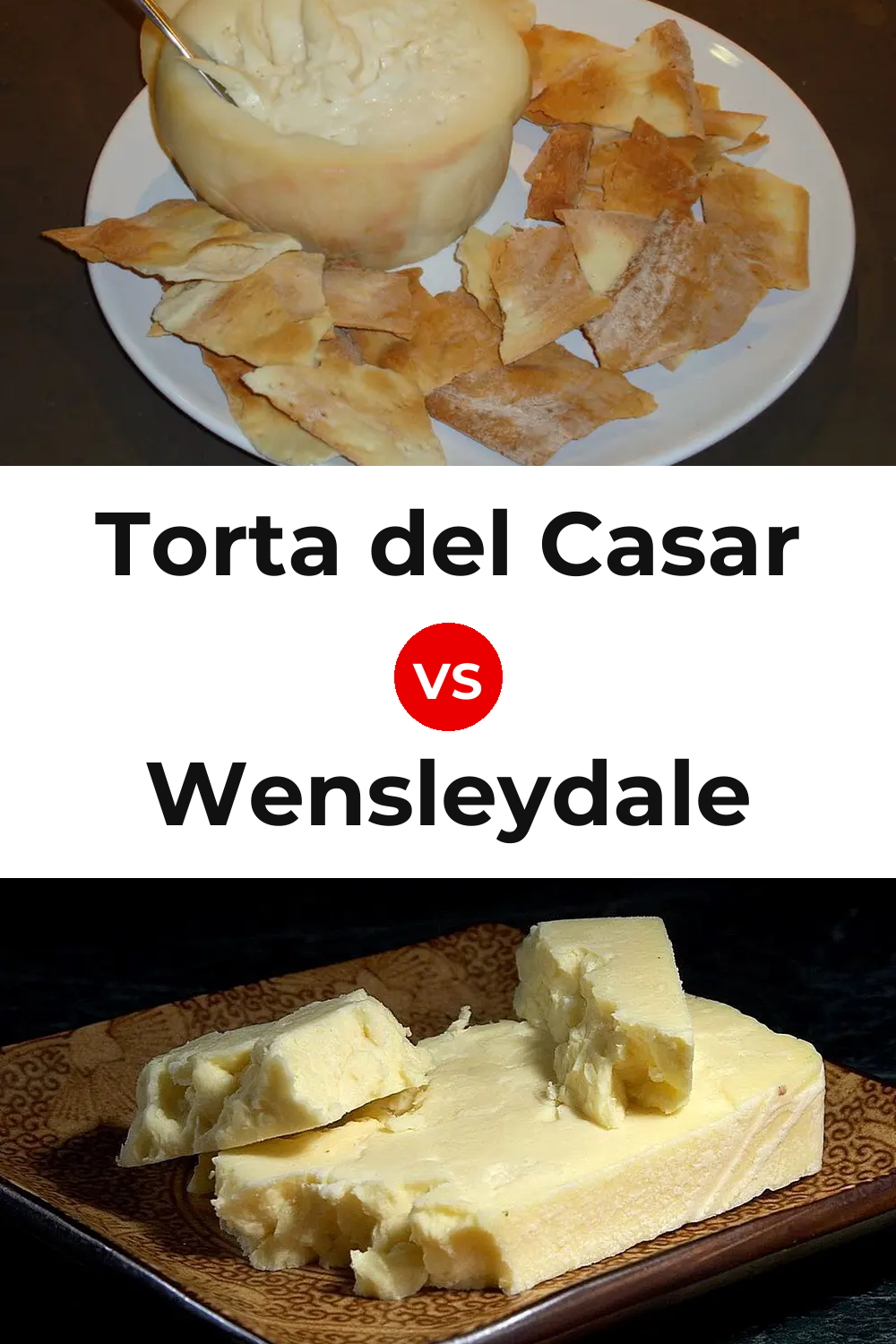 Torta del Casar Cheese vs Wensleydale Cheese Pinterest comparison