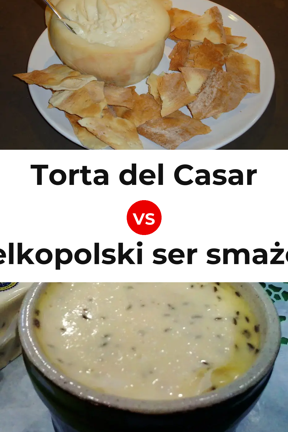 Torta del Casar Cheese vs Wielkopolski ser smażony Cheese Pinterest comparison