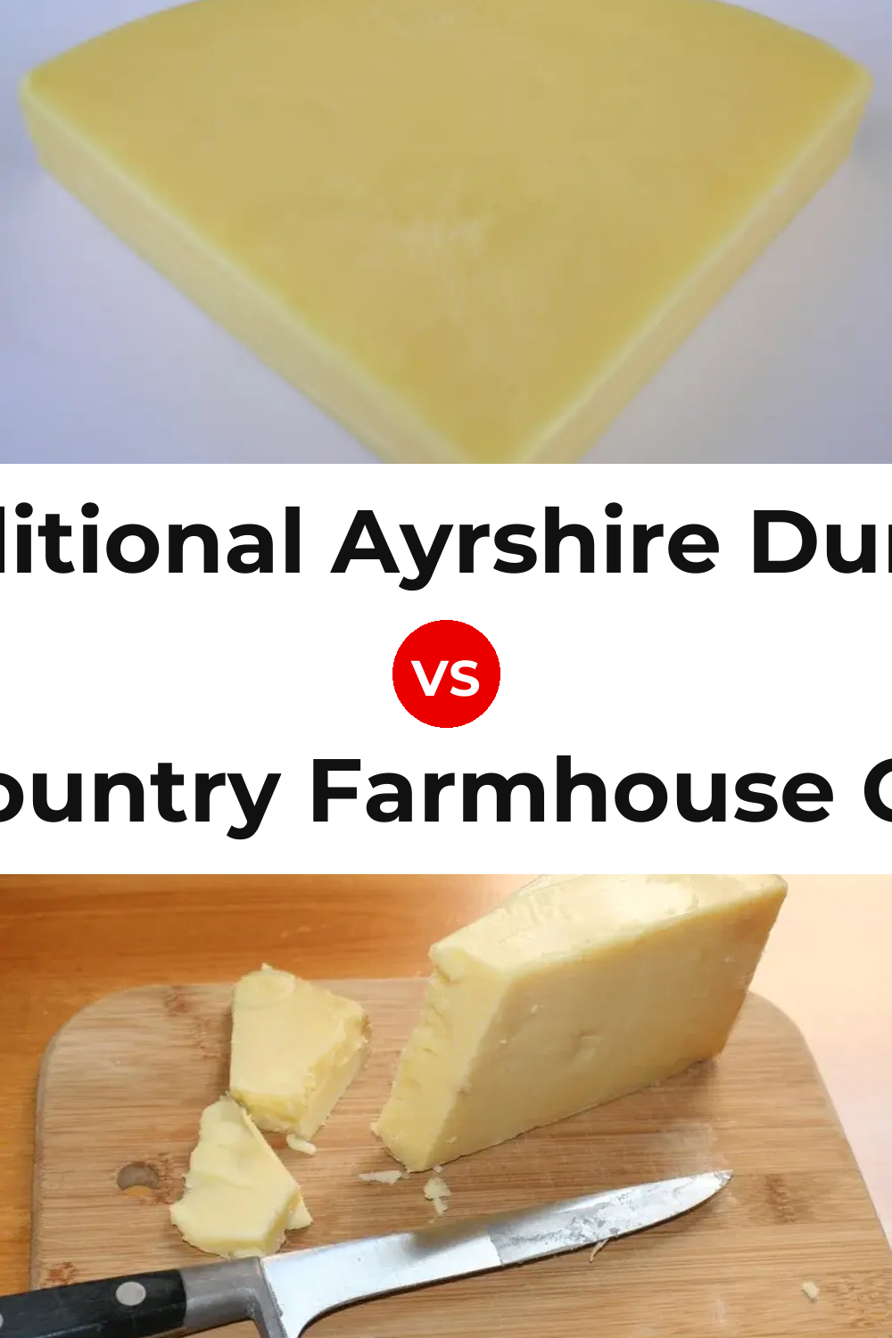 Traditional Ayrshire Dunlop Cheese vs West Country Farmhouse Cheddar Cheese Pinterest comparison