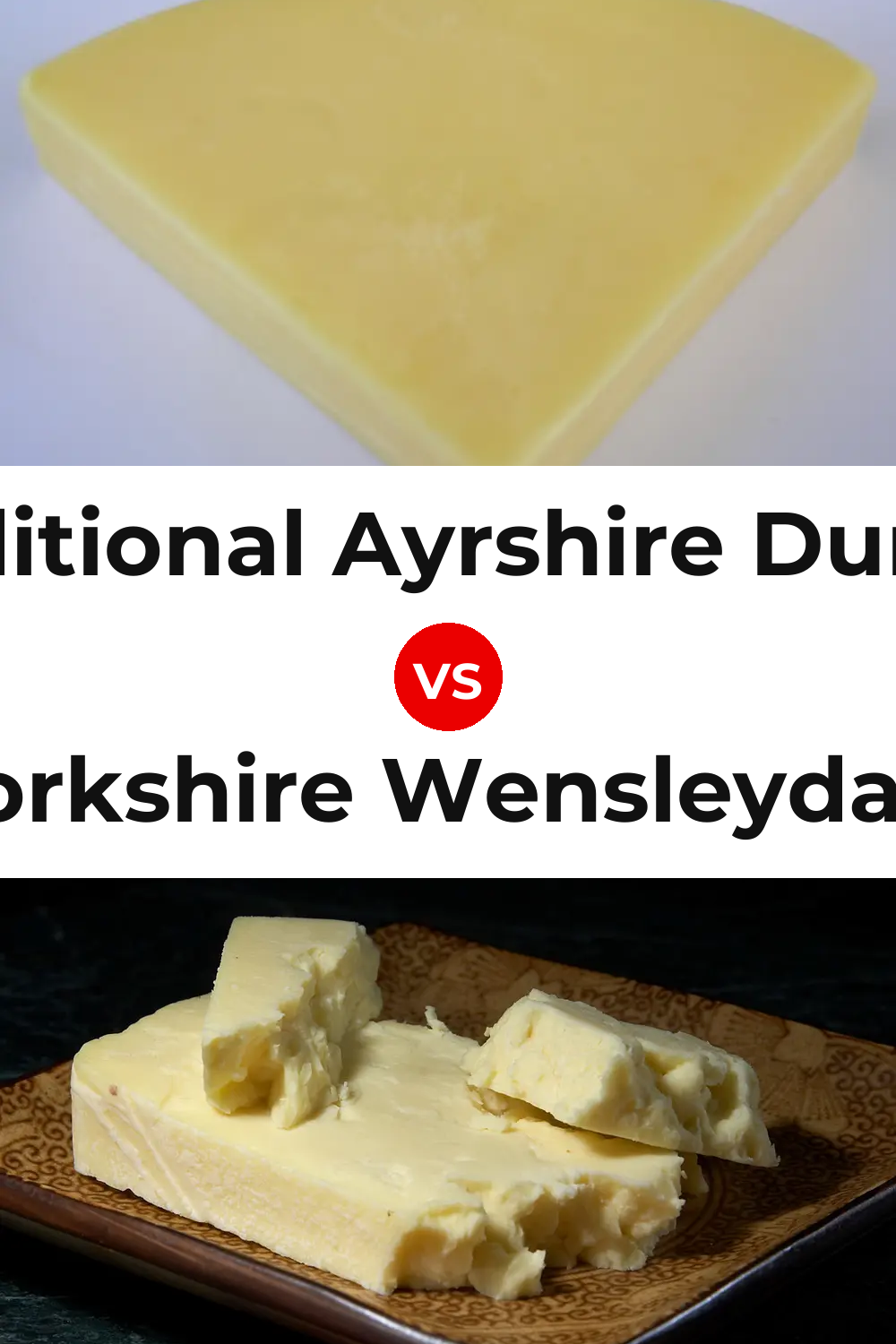 Traditional Ayrshire Dunlop Cheese vs Yorkshire Wensleydale Cheese Pinterest comparison