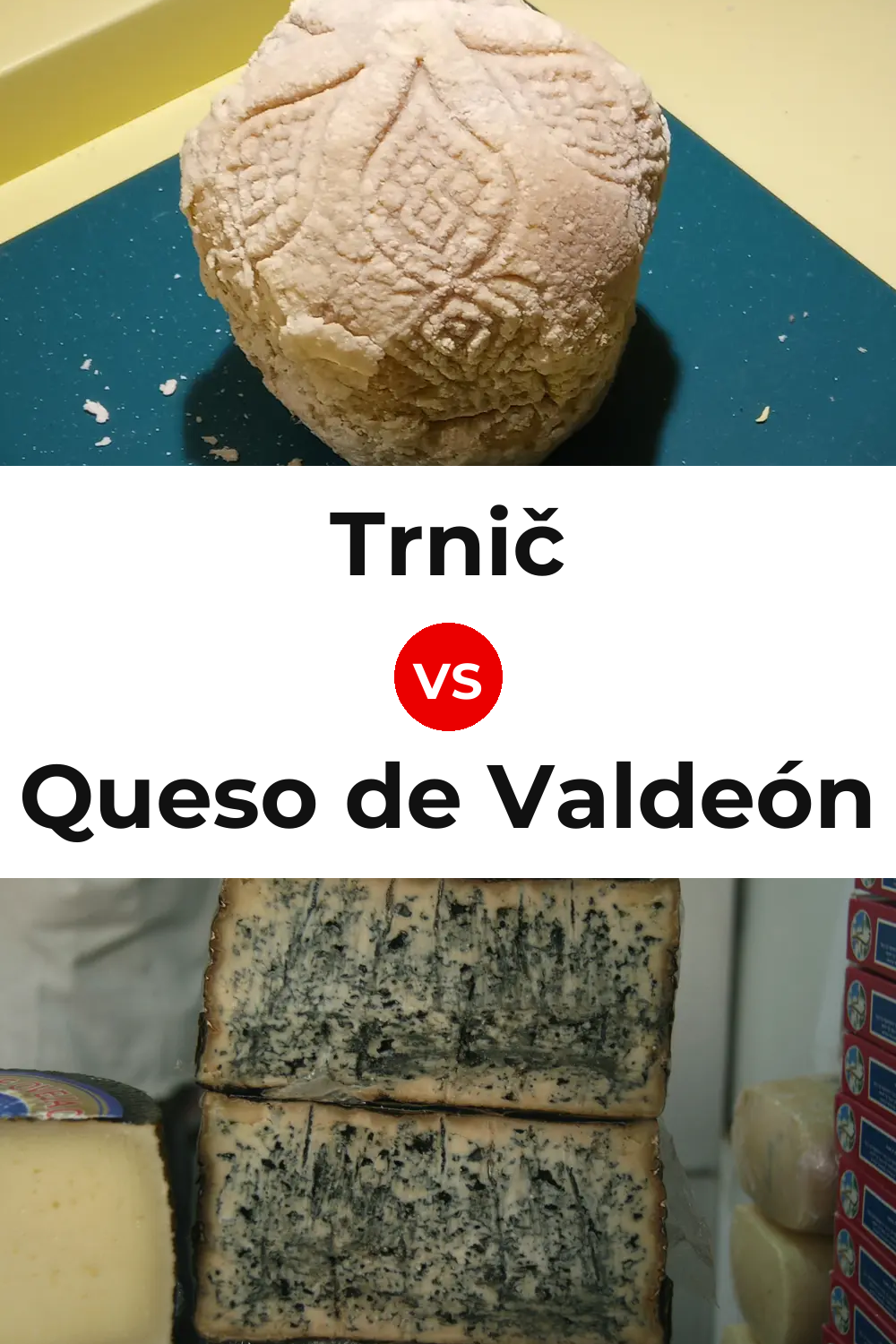 Trnič Cheese vs Queso de Valdeón Pinterest comparison