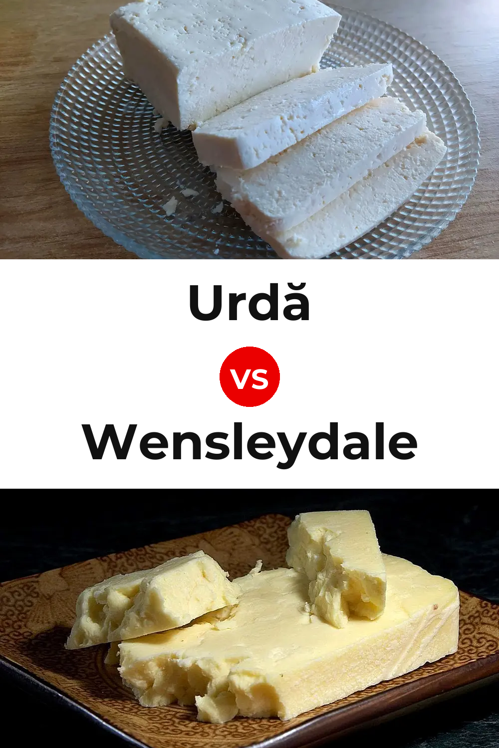 Urdă Cheese vs Wensleydale Cheese Pinterest comparison