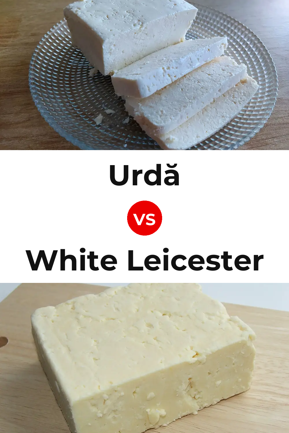 Urdă Cheese vs White Leicester Cheese Pinterest comparison