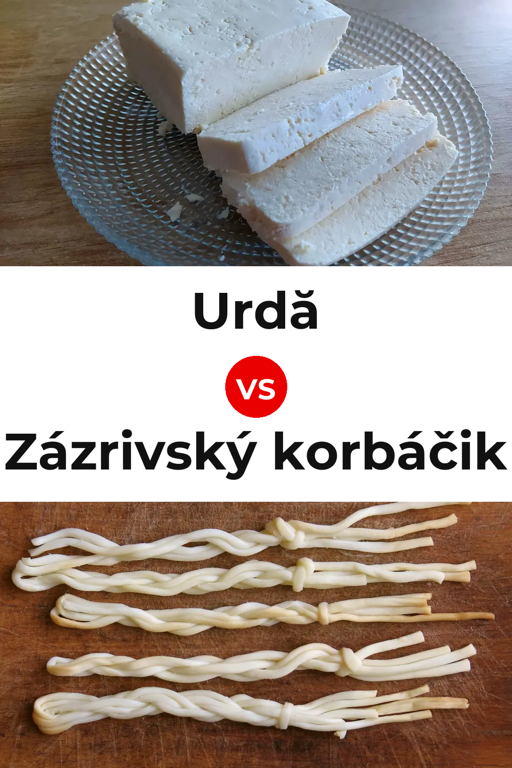 Urdă Cheese vs Zázrivský korbáčik Cheese Pinterest comparison