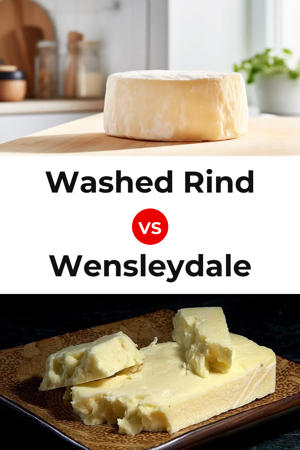 Waheed Rind Washed Rind Cheese vs Wensleydale Cheese: What's the Difference ...
