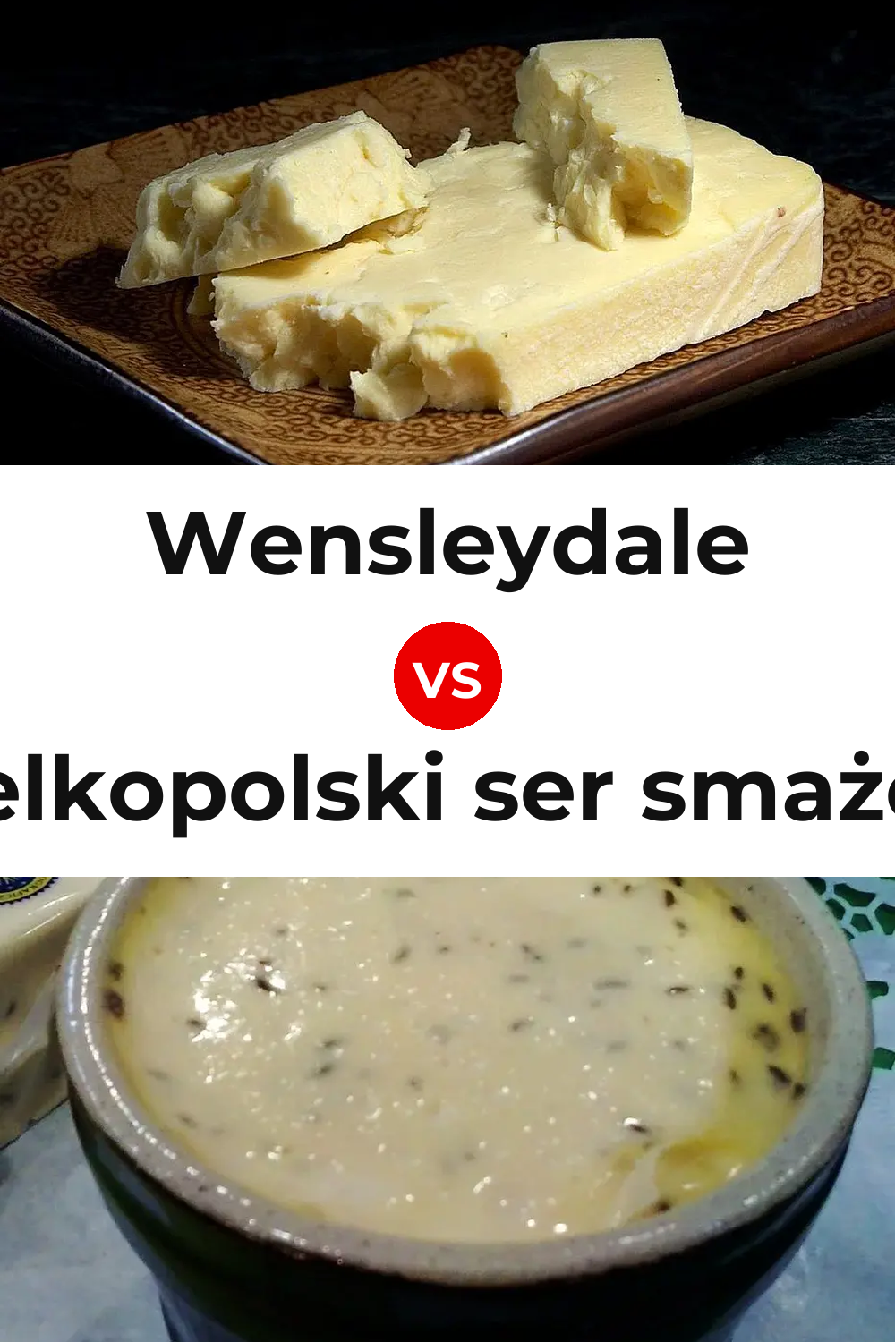 Wensleydale Cheese vs Wielkopolski ser smażony Cheese Pinterest comparison